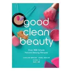 Good Clean Beauty! DIY Book